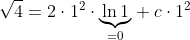 \sqrt{4}=2\cdot 1^{2}\cdot \underset{=0}{\underbrace{\ln 1}}+c\cdot 1^{2}